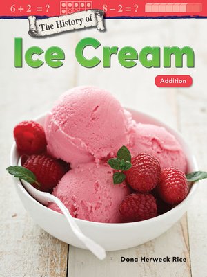 cover image of The History of Ice Cream: Addition Read-Along eBook